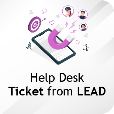 Help desk Ticket From LEAD